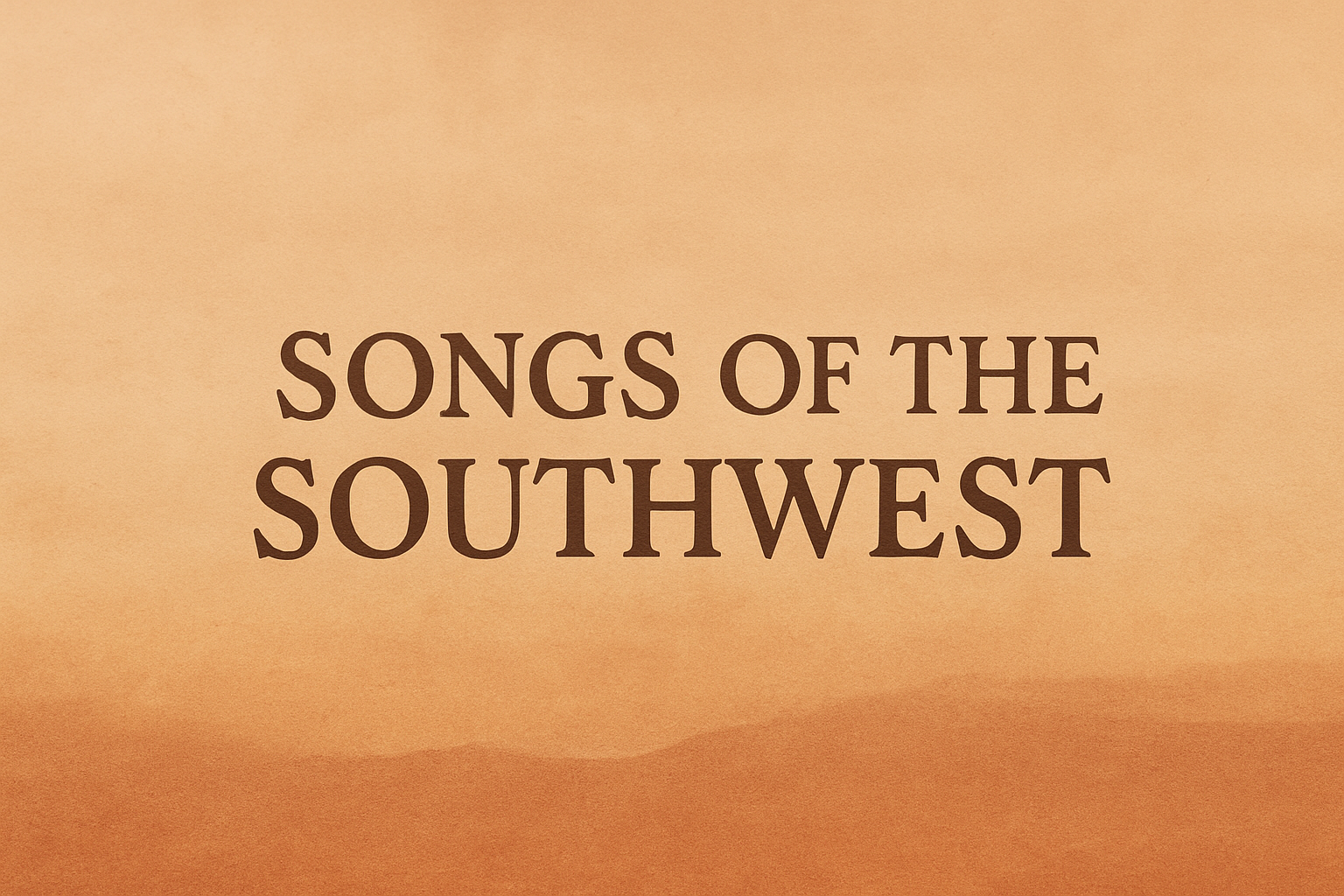 Songs Of The Southwest Collection
